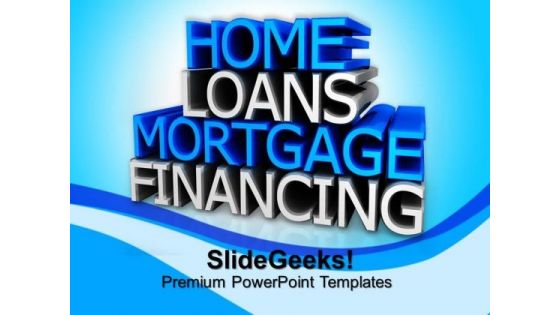 Home Loans Finance PowerPoint Templates And PowerPoint Themes 0812