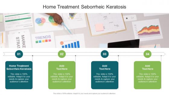 Home Treatment Seborrheic Keratosis In Powerpoint And Google Slides Cpb