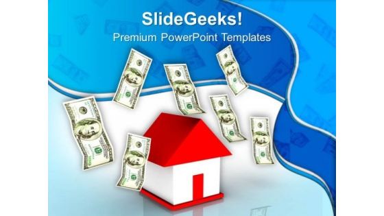 House And Dollar Notes Finance Business PowerPoint Templates Ppt Backgrounds For Slides 0113