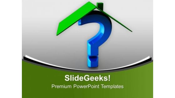 House And Question Mark Shapes PowerPoint Templates Ppt Backgrounds For Slides 0213 House And Question Mark Shapes PowerPoint Templates Ppt Backgrounds For Slides 0213