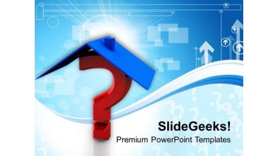 House Roof On Question Mark PowerPoint Templates Ppt Backgrounds For Slides 0113 House Roof On Question Mark PowerPoint Templates Ppt Backgrounds For Slides 0113