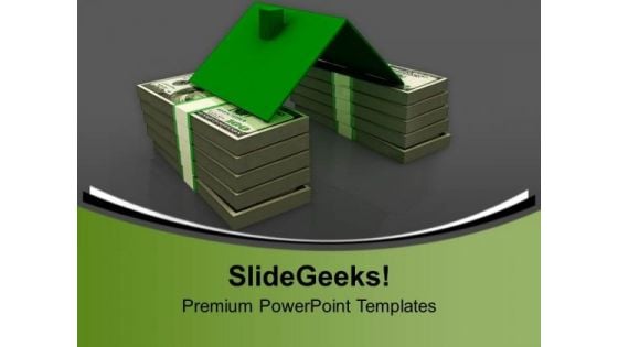 House Roof On Stack Of Dollar Bills PowerPoint Templates Ppt Backgrounds For Slides 0213