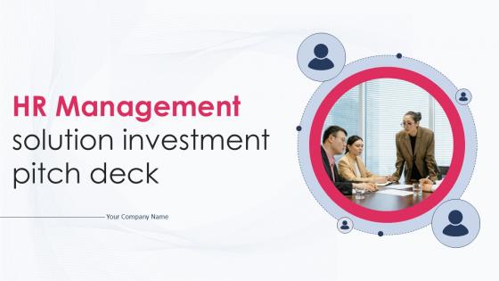 HR Management Solution Investment Pitch Deck Ppt Template HR Management Solution Investment Pitch Deck Ppt Template