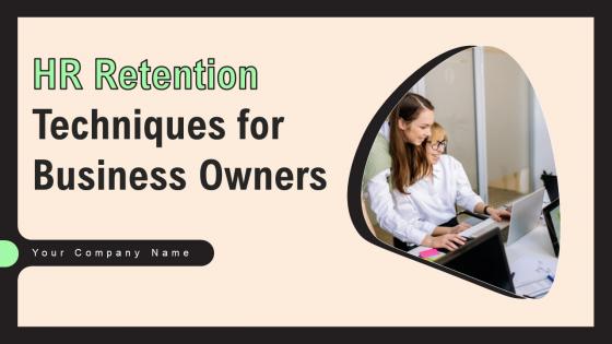 HR Retention Techniques For Business Owners Ppt Powerpoint Presentation Complete Deck With Slides