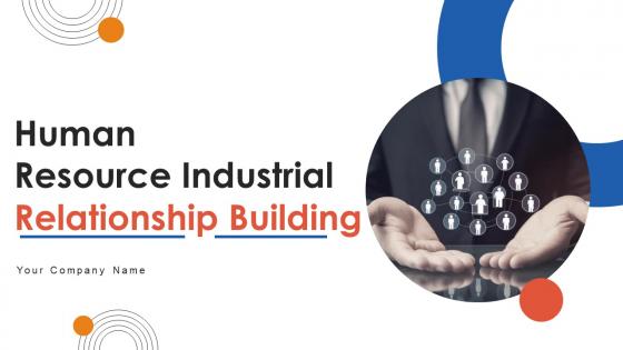 Human Resource Industrial Relationship Building Ppt Powerpoint Presentation Complete Deck Human Resource Industrial Relationship Building Ppt Powerpoint Presentation Complete Deck