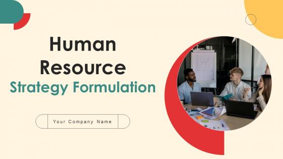 Human Resource Strategy Formulation Ppt PowerPoint Presentation Complete Deck With Slides