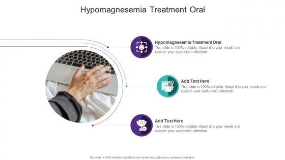 Hypomagnesemia Treatment Oral In Powerpoint And Google Slides Cpb
