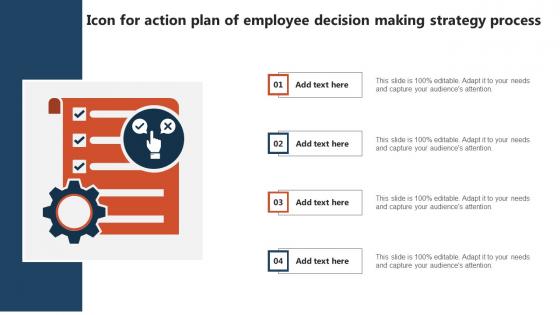 Icon For Action Plan Of Employee Decision Making Strategy Process Graphics Pdf