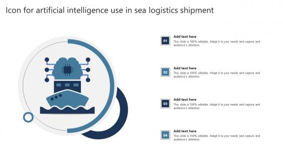 Icon For Artificial Intelligence Use In Sea Logistics Shipment Background Pdf