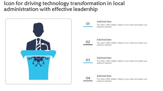 Icon For Driving Technology Transformation In Local Administration With Effective Leadership Diagrams pdf