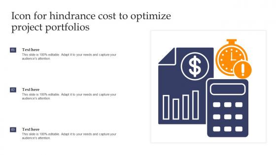 Icon For Hindrance Cost To Optimize Project Portfolios Mockup pdf