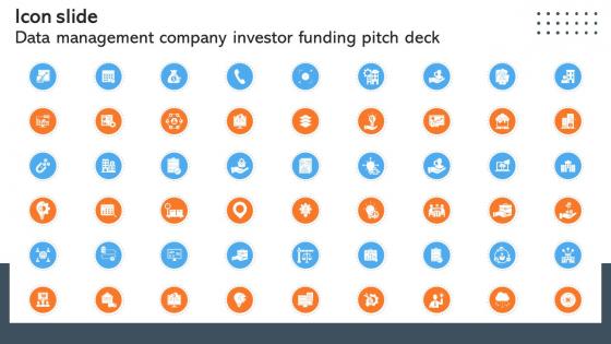 Icon Slide Data Management Company Investor Funding Pitch Deck