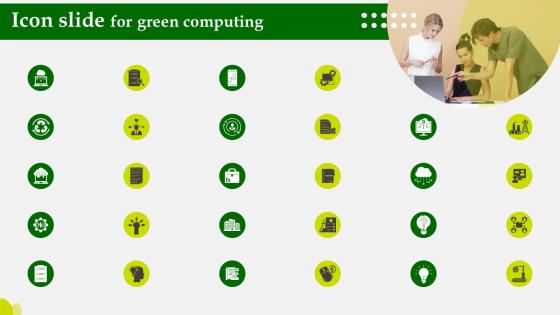 Icon Slide For Green Computing Ppt Powerpoint Infographics Grid