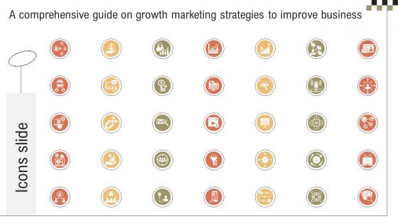Icons Slide A Comprehensive Guide On Growth Marketing Strategies To Improve Business MKT SS V