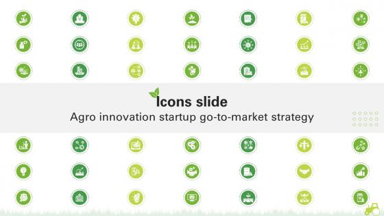 Icons Slide Agro Innovation Startup Go To Market Strategy GTM SS V