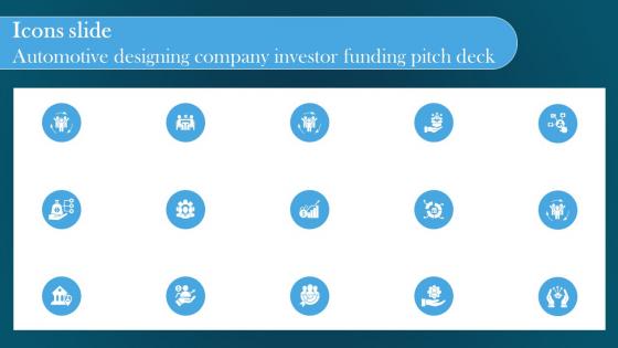Icons Slide Automotive Designing Company Investor Funding Pitch Deck Grid Pdf