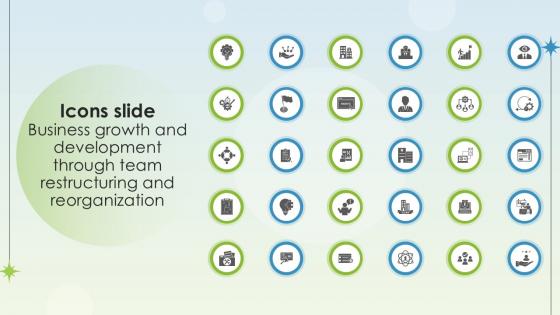 Icons Slide Business Growth And Development Through Team Restructuring Ppt Example