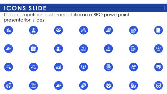 Icons Slide Case Competition Customer Attrition In A BPO PPT Example SS