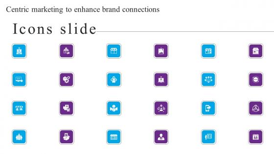 Icons Slide Centric Marketing To Enhance Brand Connections Background Pdf