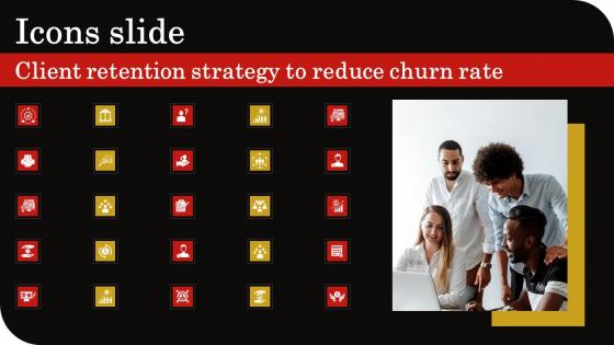 Icons Slide Client Retention Strategy To Reduce Churn Rate Demonstration Pdf