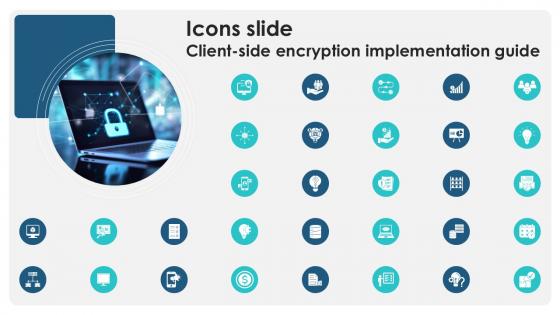Icons Slide Client Side Encryption Implementation Guide PPT Sample