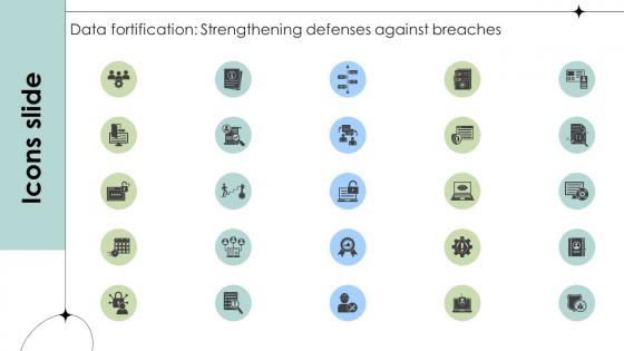 Icons Slide Data Fortification Strengthening Defenses Against Breaches