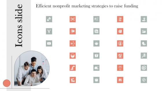 Icons Slide Efficient Nonprofit Marketing Strategies To Raise Funding Designs Pdf