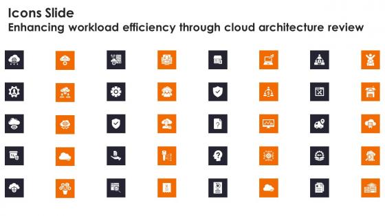 Icons Slide Enhancing Workload Efficiency Through Cloud Architecture Review Microsoft Pdf