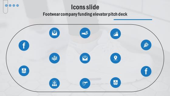 Icons Slide Footwear Company Funding Elevator Pitch Deck Professional Pdf