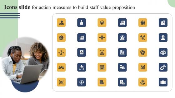 Icons Slide For Action Measures To Build Staff Value Proposition Diagrams Pdf