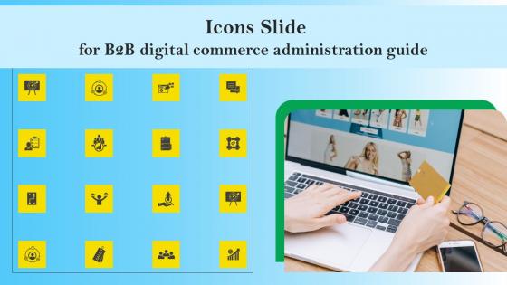 Icons Slide For B2B Digital Commerce Administration Guide Diagrams Pdf