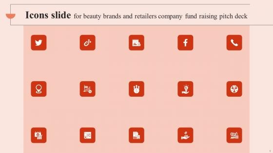 Icons Slide For Beauty Brands And Retailers Company Fund Raising Pitch Deck Mockup Pdf