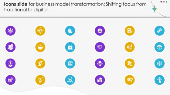 Icons Slide For Business Model Transformation Shifting Focus From Traditional To Digital DT SS V