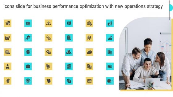 Icons Slide For Business Performance Optimization With New Operations Strategy Background Pdf