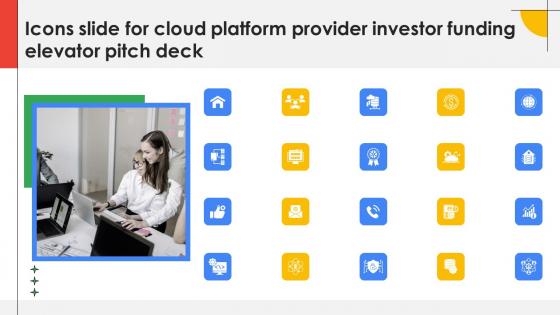 Icons Slide For Cloud Platform Provider Investor Funding Elevator Pitch Deck Clipart Pdf