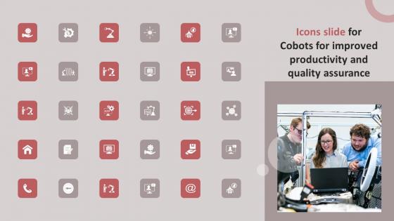 Icons Slide For Cobots For Improved Productivity And Quality Assurance Summary PDF