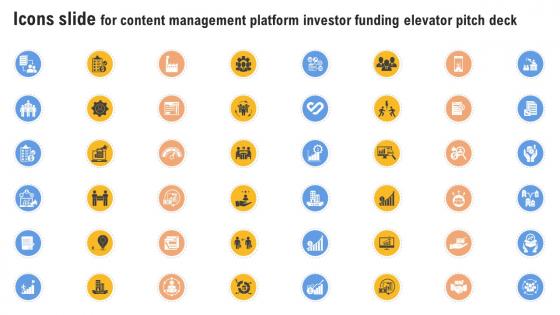 Icons Slide For Content Management Platform Investor Funding Elevator Pitch Deck