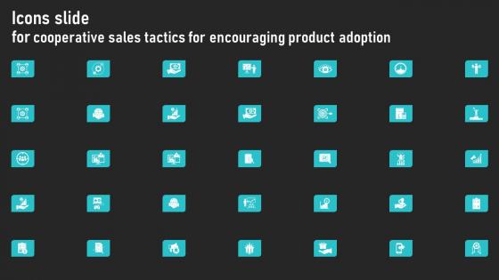 Icons Slide For Cooperative Sales Tactics For Encouraging Product Adoption Diagrams Pdf
