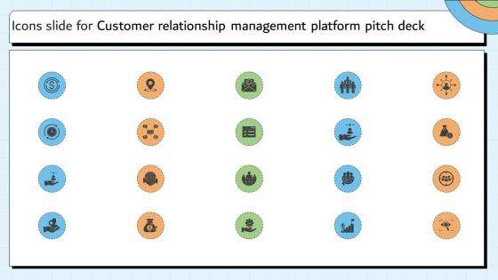 Icons Slide For Customer Relationship Management Platform Pitch Deck Icons Slide For Customer Relationship Management Platform Pitch Deck