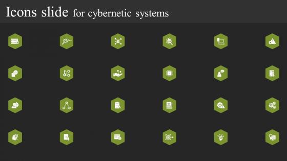 Icons Slide For Cybernetic Systems Infographics Pdf