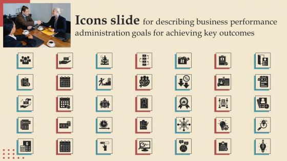 Icons Slide For Describing Business Performance Administration Goals For Achieving Designs Pdf