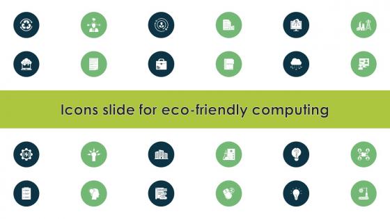 Icons Slide For Eco Friendly Computing Ppt Slides Influencers