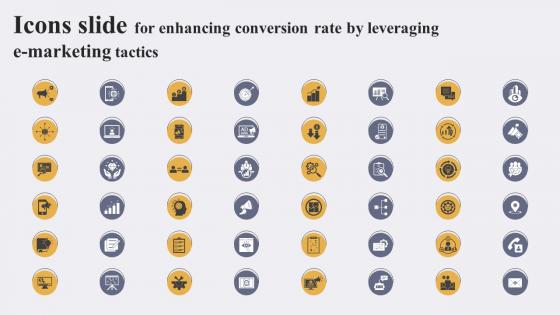 Icons Slide For Enhancing Conversion Rate By Leveraging E Marketing Tactics Ideas Pdf