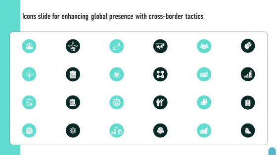 Icons Slide For Enhancing Global Presence With Cross Border Tactics Summary Pdf