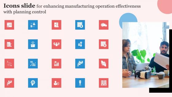 Icons Slide For Enhancing Manufacturing Operation Effectiveness Structure Pdf