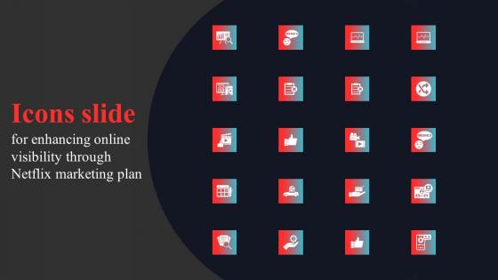 Icons Slide For Enhancing Online Visibility Through Netflix Marketing Plan Sample Pdf