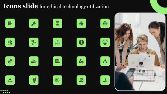 Icons Slide For Ethical Technology Utilization Slides Pdf