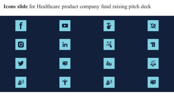 Icons Slide For Healthcare Product Company Fund Raising Pitch Deck Template Pdf