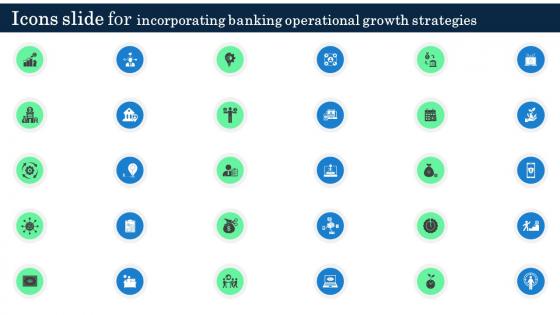 Icons Slide For Incorporating Banking Operational Growth Strategies