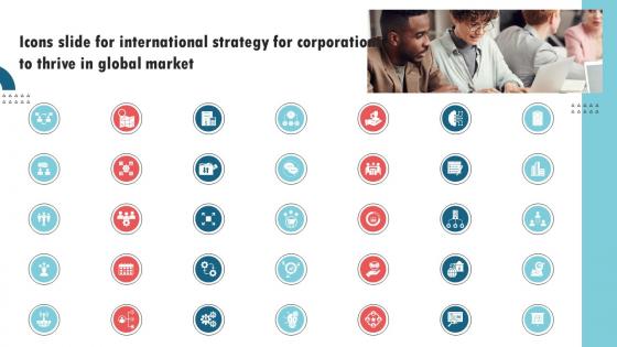 Icons Slide For International Strategy For Corporations To Thrive In Global Market Summary Pdf
